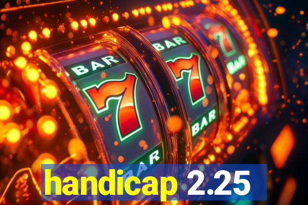 handicap 2.25